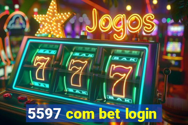 5597 com bet login